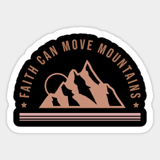 Inspirational Faith Can Move Mountains Motivational Quote Sticker